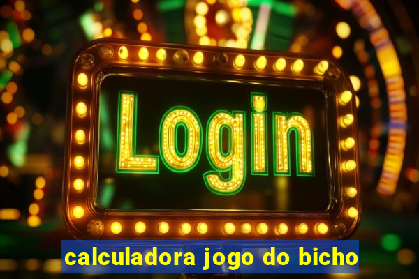 calculadora jogo do bicho